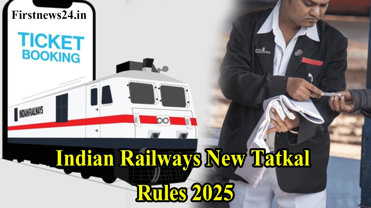 Indian Railways New Tatkal Rules 2025